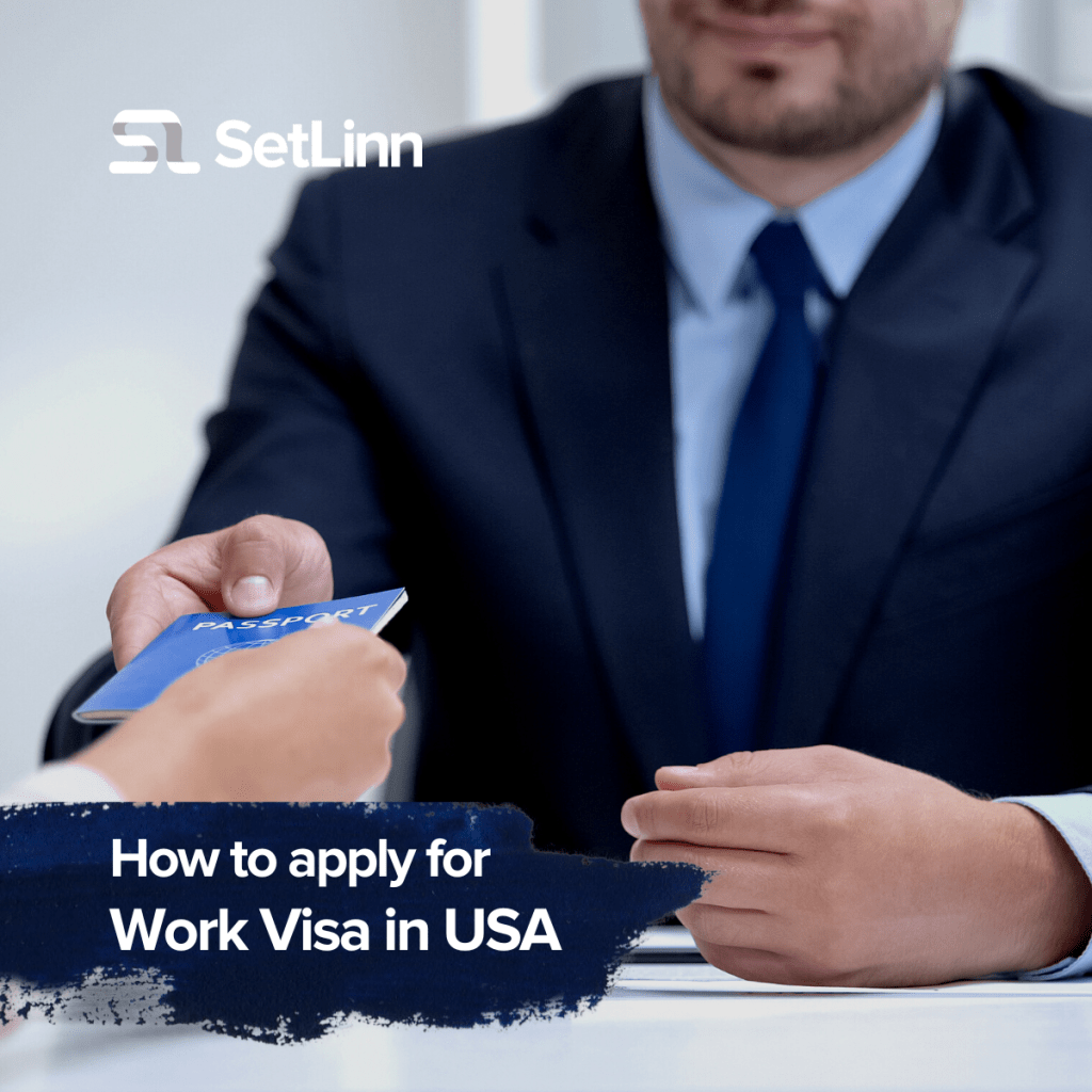 How to apply for Work Visa in USA
